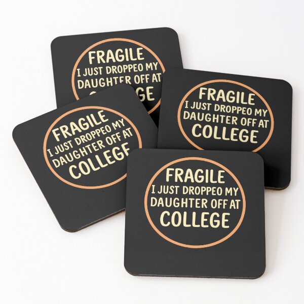 Item preview, Fragile Just Dropped My Daughter At College Drop Off Moms designed and sold by Gravly.