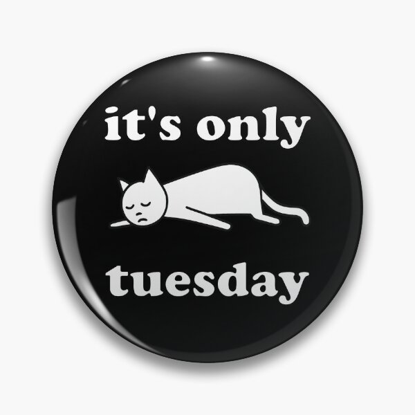 Item preview, it's only tuesday designed and sold by IYCRT.