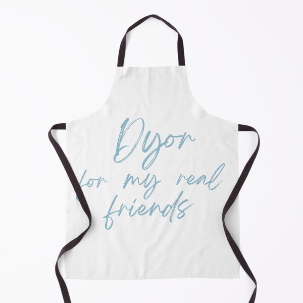Item preview, Dyor for my Real Friends designed and sold by 20'Tees.