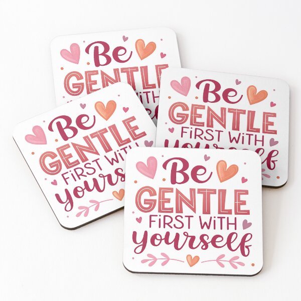 Item preview, Be gentle first with yourself designed and sold by nimmitrends.