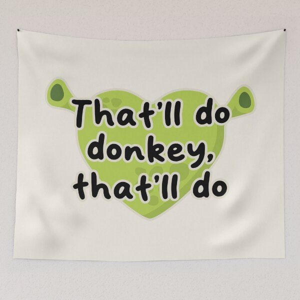 Item preview, Shrek Princess Fiona that'll do donkey that'll do designed and sold by Captain Banjo.