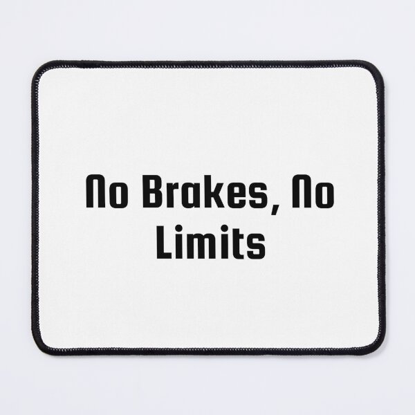 Item preview, No Brakes, No Limits designed and sold by Ninjacatoff.