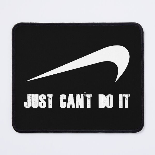 Item preview, Just Can't Do It designed and sold by moosesclub.