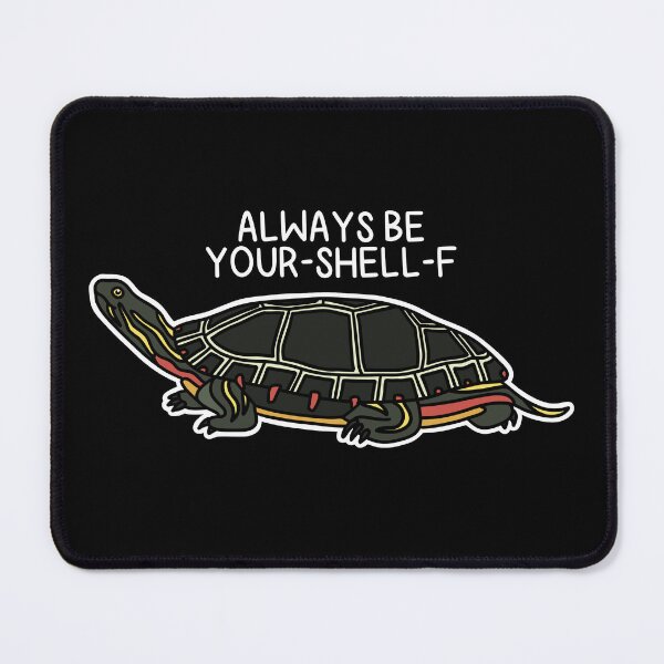 Item preview, (Version for DARK COLORED Items) ALWAYS BE YOUR-SHELL-F (Painted Turtle) designed and sold by chicorycreative.