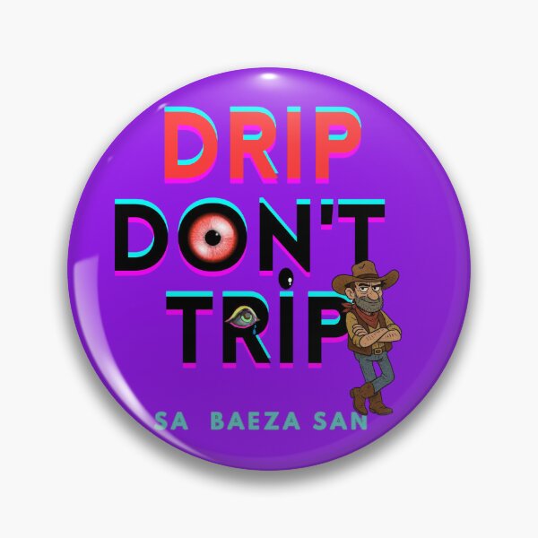 Item preview, Drip Don’t Trip design, old man with drip, cool vintage dude, stylish slang art, drip slang illustration designed and sold by Zachlogic.