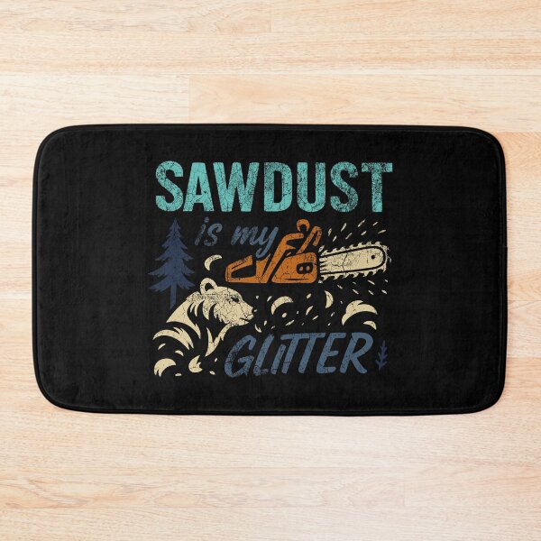 Item preview, Funny Woodworking – "Sawdust Is My Glitter" Chainsaw & Bear Design designed and sold by inkframe.
