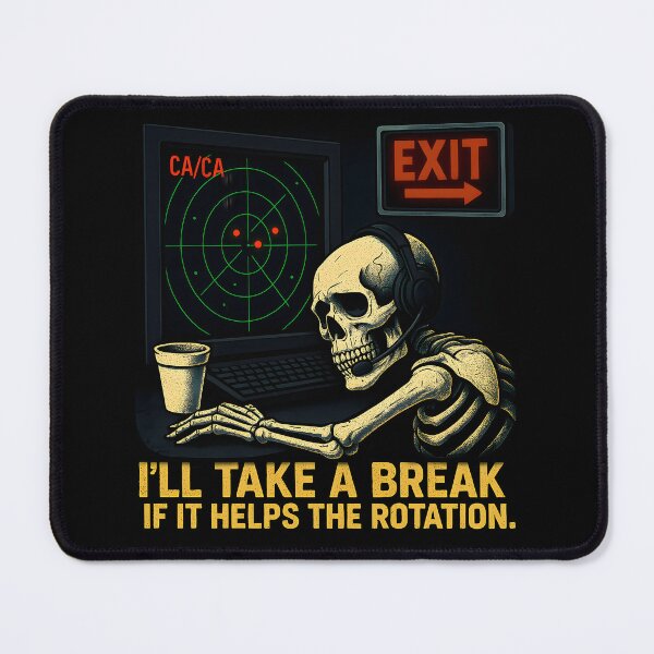 Item preview, Skeleton Air Traffic Controller – “I’ll Take a Break if it Helps the Rotation” designed and sold by ATC HERO.
