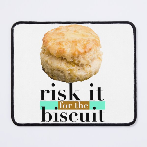 Item preview, Risk It For The Biscuit designed and sold by Steve Spencer.