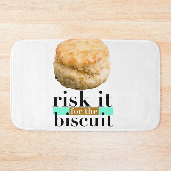 Item preview, Risk It For The Biscuit designed and sold by Steve Spencer.
