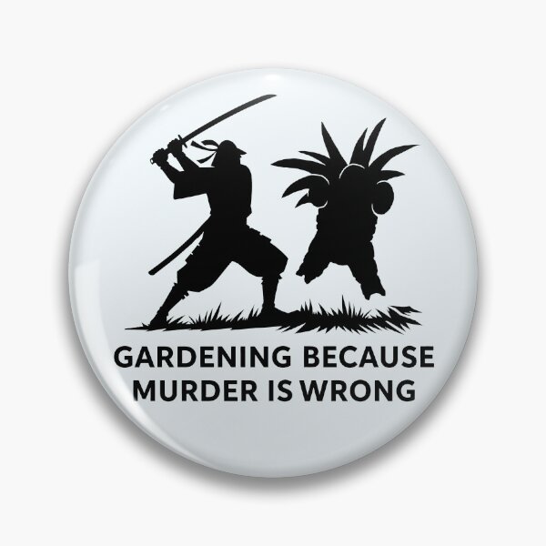 Item preview, Gardening Because Murder Is Wrong designed and sold by Hirako Nakatsu.