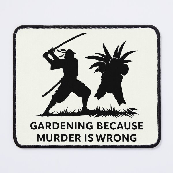 Item preview, Gardening Because Murder Is Wrong designed and sold by Hirako Nakatsu.