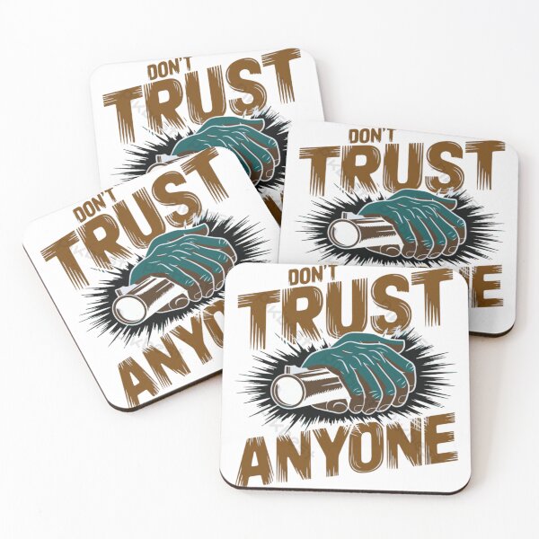Item preview, dont trust anyone designed and sold by FreshCanvas-Co.