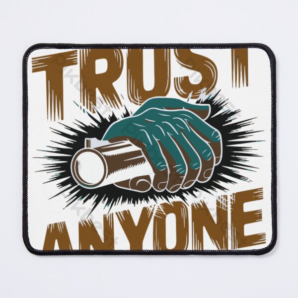 Item preview, dont trust anyone designed and sold by FreshCanvas-Co.