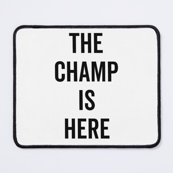 Item preview, The Champ Is Here designed and sold by Frank Ring.