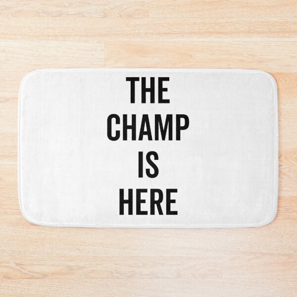 Item preview, The Champ Is Here designed and sold by Frank Ring.