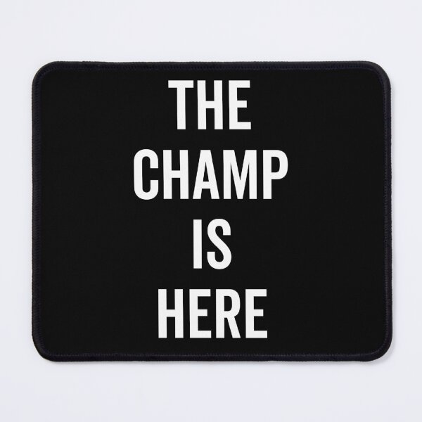 Item preview, The Champ Is Here designed and sold by Frank Ring.