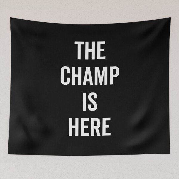 Item preview, The Champ Is Here designed and sold by Frank Ring.