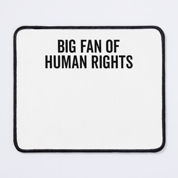 Item preview, Big Fan of Human Rights designed and sold by Frank Ring.