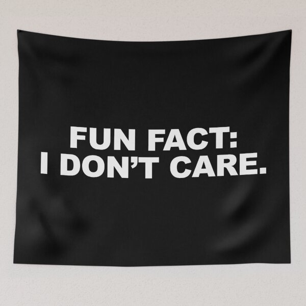 Item preview, Fun fact, I don’t care designed and sold by CurlyDude.