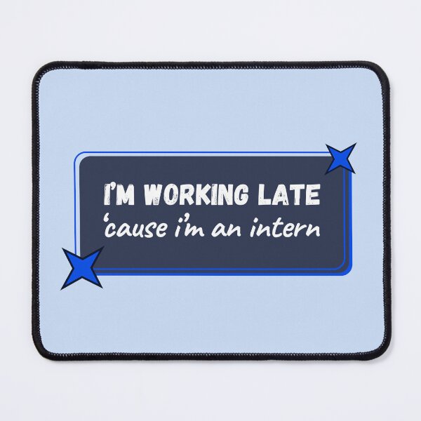 Item preview, Intern, I'm working late designed and sold by MajorTomislav.