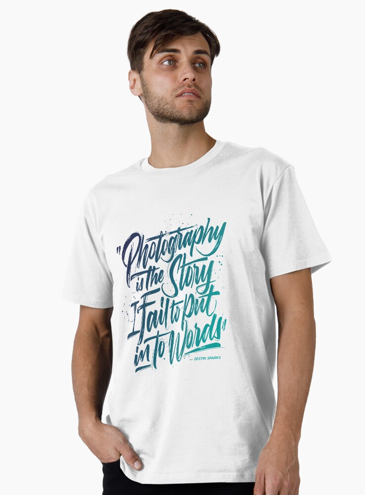 Thumbnail 1 of 4, Premium T-Shirt, Destin Sparks - Photography is the story I fail to put into words. designed and sold by D-Sparks.