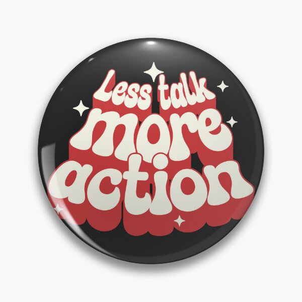 Item preview, Less Talk More Action designed and sold by StellarBees.