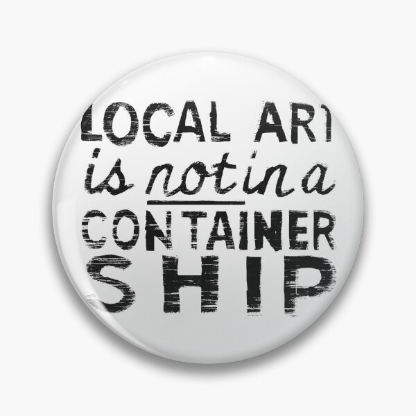 Item preview, Local art is not in a container ship designed and sold by redskysign.
