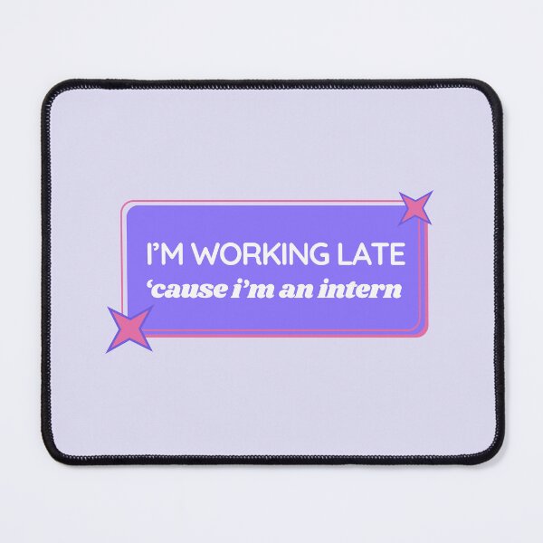 Item preview, Intern, I'm working late designed and sold by MajorTomislav.