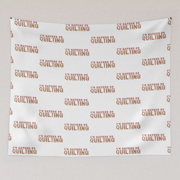 Item preview, I'd Rather Be Quilting - Quilting Lover - Funny Quilter designed and sold by Wiss2Arts.