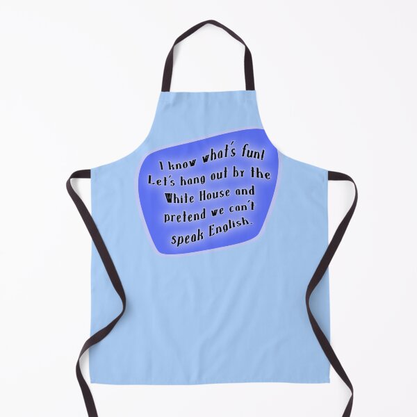 Item preview, I know what's fun! Let's hang out by the White House blue designed and sold by mntimg.