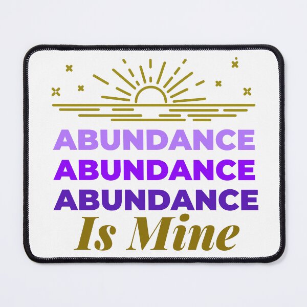 Item preview, Abundance Abundance Abundance Is Mine designed and sold by The Val Vault.
