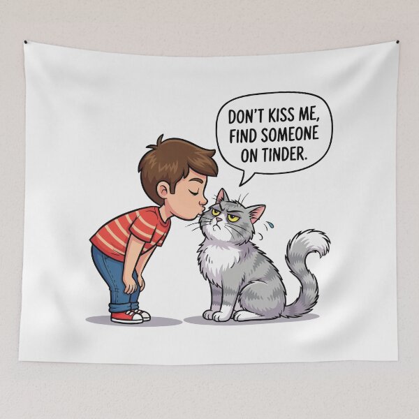 Item preview, cute cat don't kiss me, find someone on tinder designed and sold by Uglyandcute.