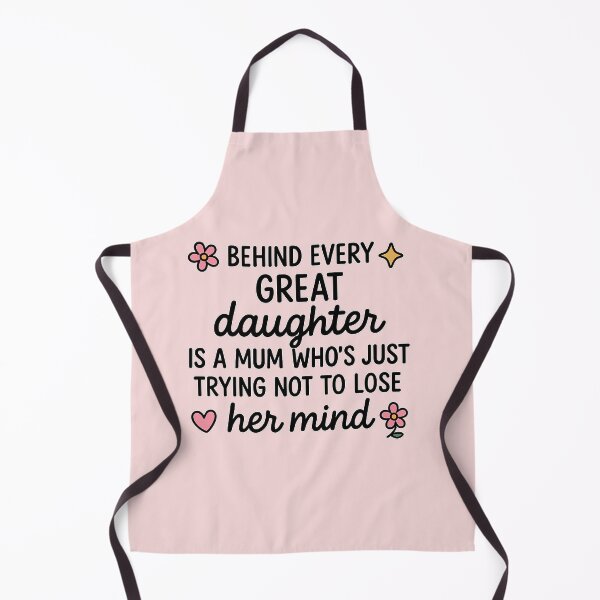 Item preview, Behind Every Great Daughter Is a Mum Who’s Trying Not to Lose Her Mind – Funny Mother & Daughter Quote designed and sold by MarJul.