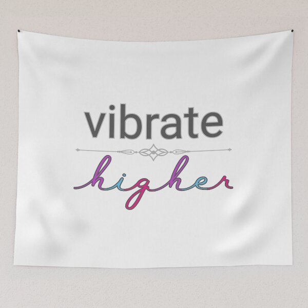 Item preview, Vibrate Higher Manifestation Quote Design designed and sold by FeminineFlex.