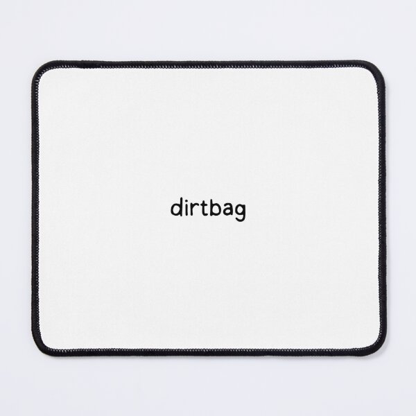 Item preview, Dirtbag designed and sold by dontqu0teme.