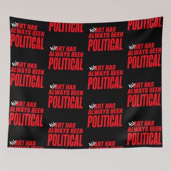 Item preview, All Art Has Always Been Political designed and sold by HDK Jr.