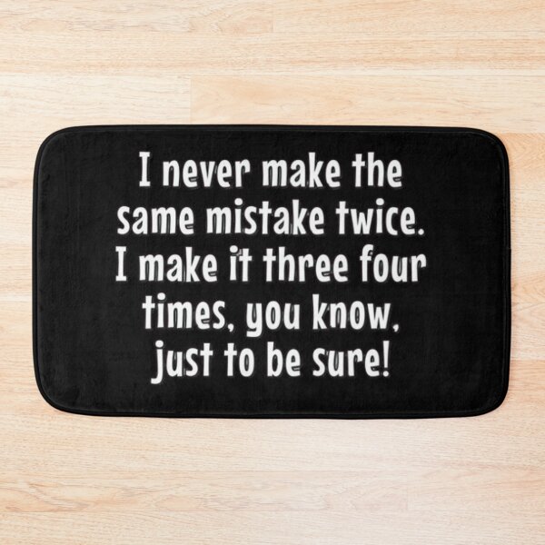 Item preview, I never make the same mistake twice  designed and sold by FQFUNNYQUOTES.