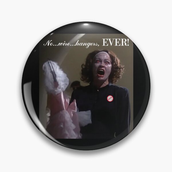 Item preview, No Wire Hangers Ever - Faye Dunaway as Joan Crawford - Mommie Dearest designed and sold by litmusician.