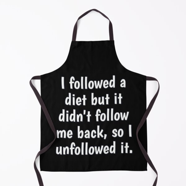 Item preview, I followed a diet but i didnt follow me back.. designed and sold by FQFUNNYQUOTES.