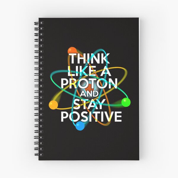 Item preview,  Think Like A Proton And Stay Positive Fun Science  designed and sold by asgraphix.