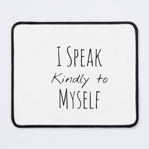 Item preview, I Speak Kindly to Myself – Self-Love Reminder Art designed and sold by Camila Ardila.