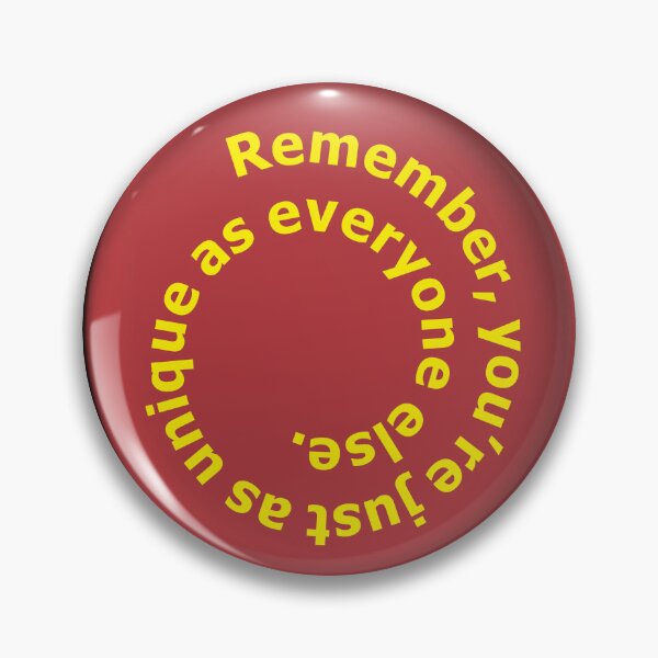 Item preview, Remember you're just as unique as everyone else red designed and sold by mntimg.