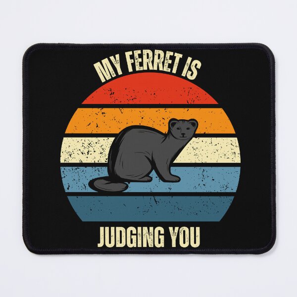 Item preview, Judgmental Ferret designed and sold by WildInkFusion.