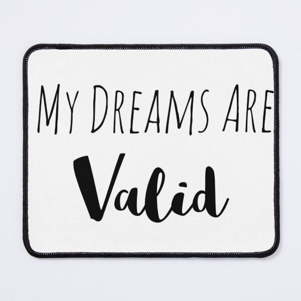Item preview, My Dreams Are Valid – Empowerment & Belief Affirmation Art designed and sold by Camila Ardila.