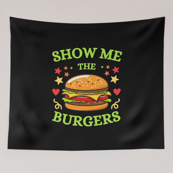 Item preview, Show Me the Burgers, Hamburger Cheeseburger Lover, Foodie  designed and sold by tumbleweedphoto.