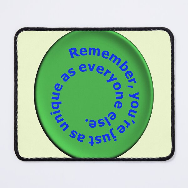 Item preview, Remember you're just as unique as everyone else green designed and sold by mntimg.