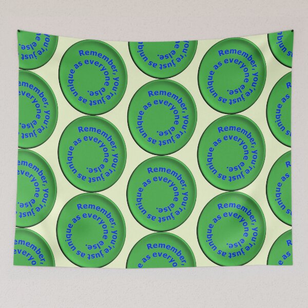 Item preview, Remember you're just as unique as everyone else green designed and sold by mntimg.