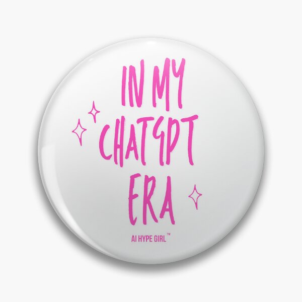 Item preview, In My ChatGPT Era – Funny AI Parody Design | AI Hype Girl™ designed and sold by aihypegirl.
