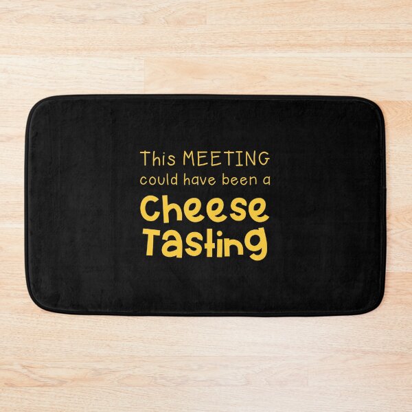 Item preview, This meeting could have been a cheese tasting designed and sold by jazzydevil.