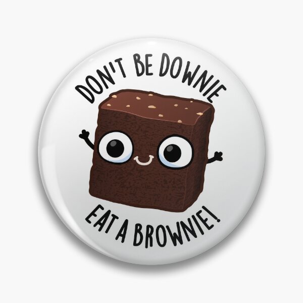 Item preview, Don't Be Downie Eat A Brownie Positive Food Pun  designed and sold by punnybone.